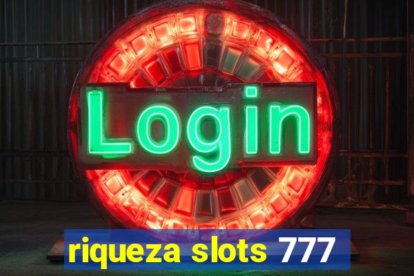 riqueza slots 777